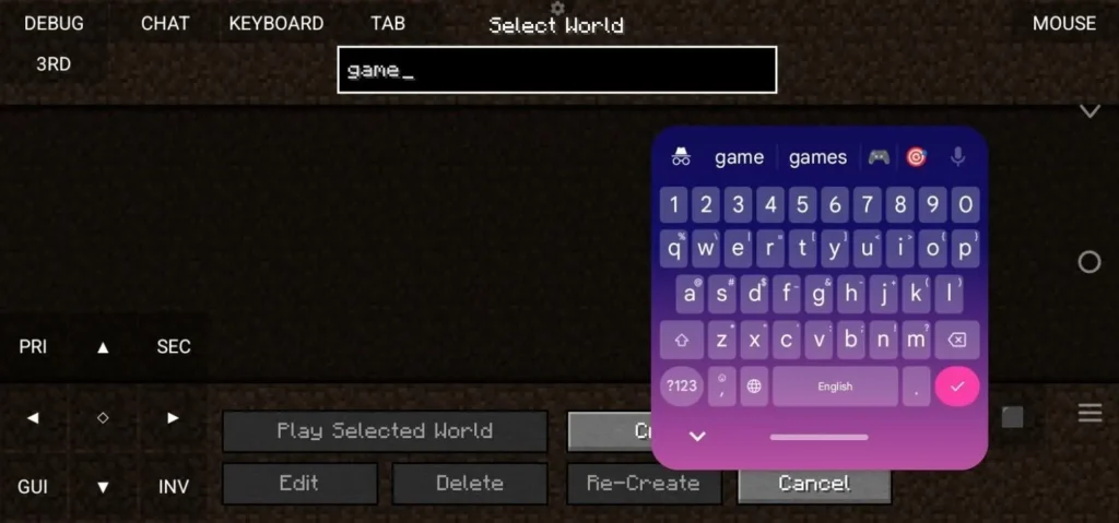 Select World screen with the world name “game” being typed using the mobile keyboard.